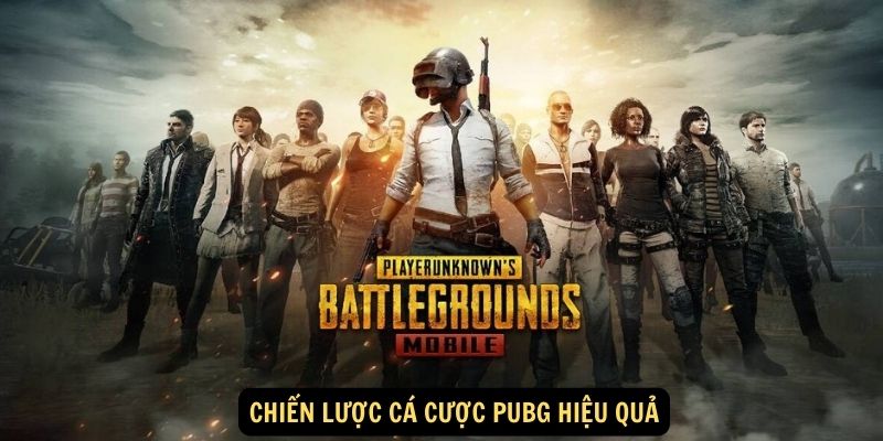 Chien luoc ca cuoc PUBG hieu qua