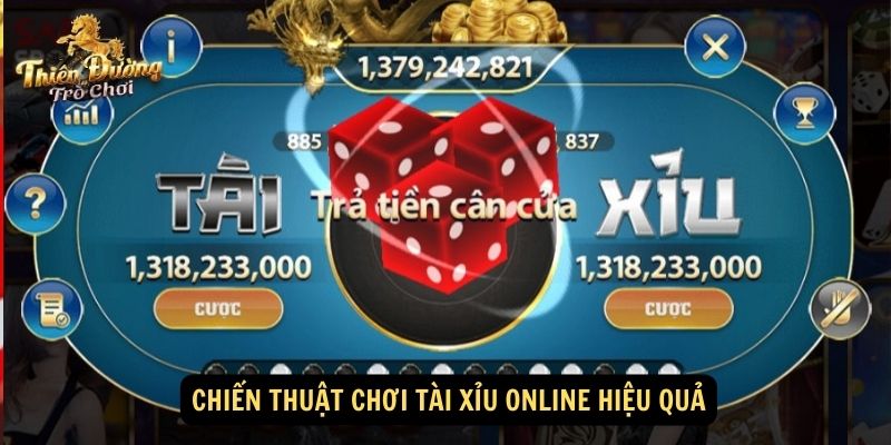 Chiến thuật chơi tài xỉu online hiệu quả