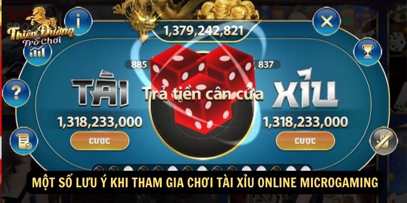 Một số lưu ý khi tham gia chơi Tài xỉu online Microgaming