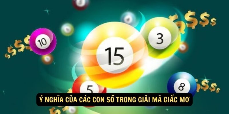 Ý nghĩa của các con số trong Giải mã giấc mơ