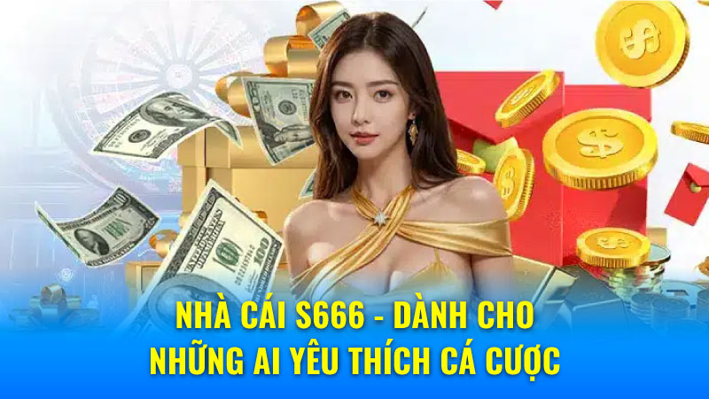 Giới thiệu về nhà cái S666